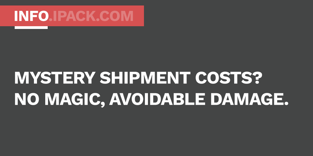 Shipping Damage - It's not magic, it's completely avoidable. What's your shipping strategy?